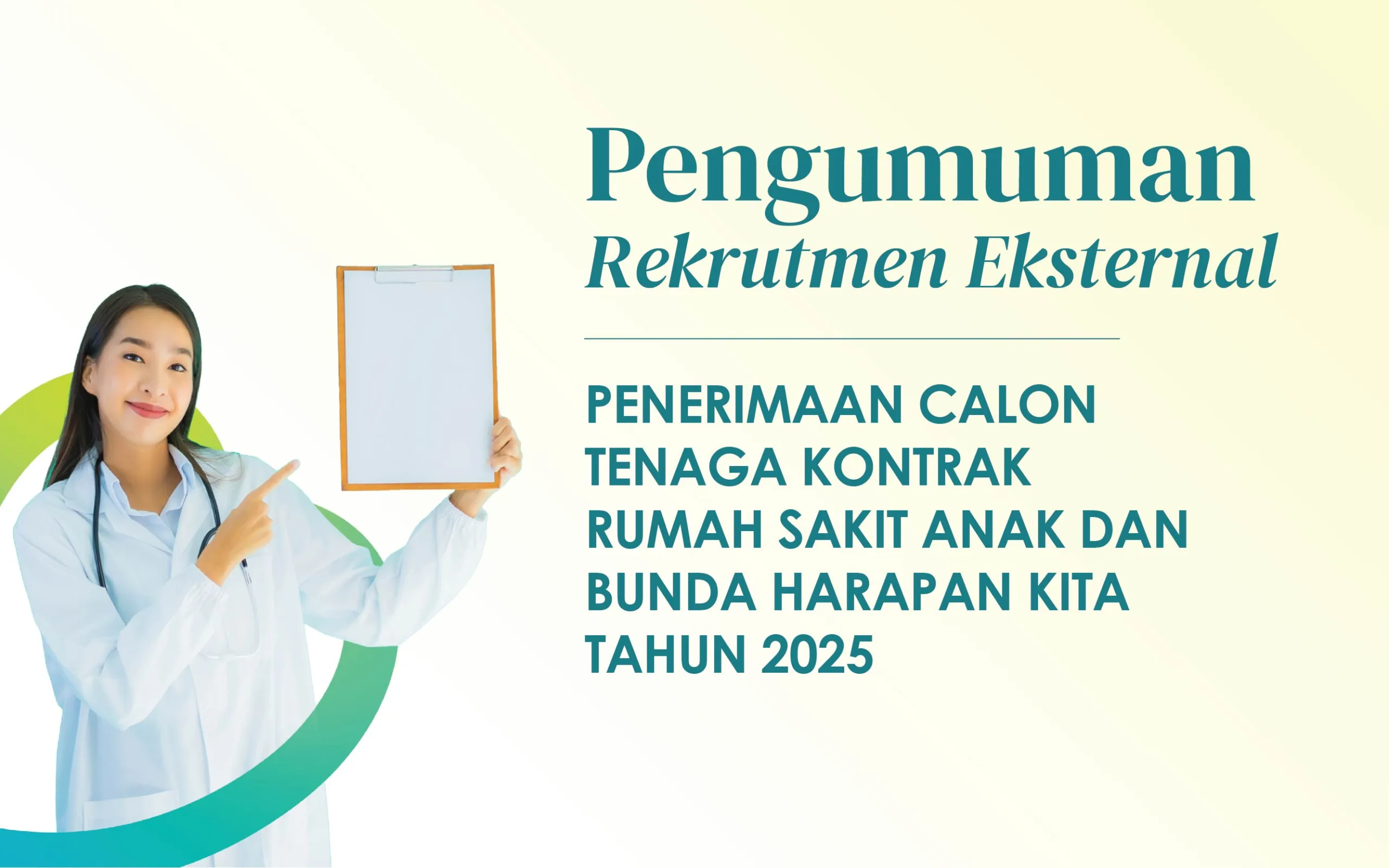 PENERIMAAN CALON TENAGA KONTRAK RUMAH SAKIT ANAK DAN BUNDA HARAPAN KITA TAHUN 2025